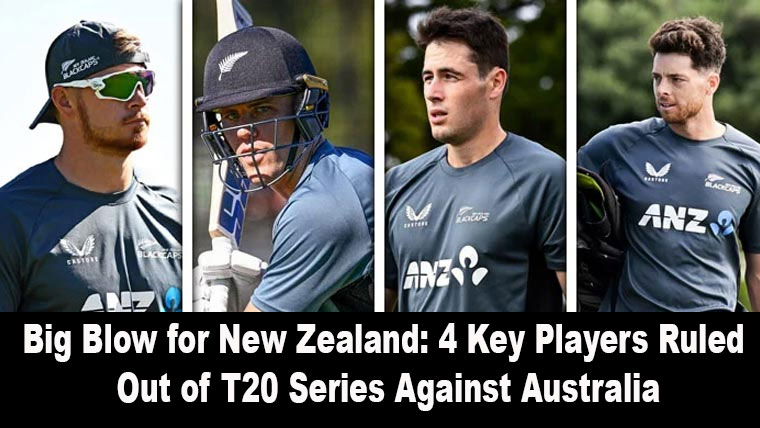 Big Blow for New Zealand: 4 Key Players Ruled Out of T20 Series Against Australia