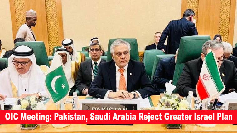 OIC Meeting: Pakistan, Saudi Arabia Reject Greater Israel Plan