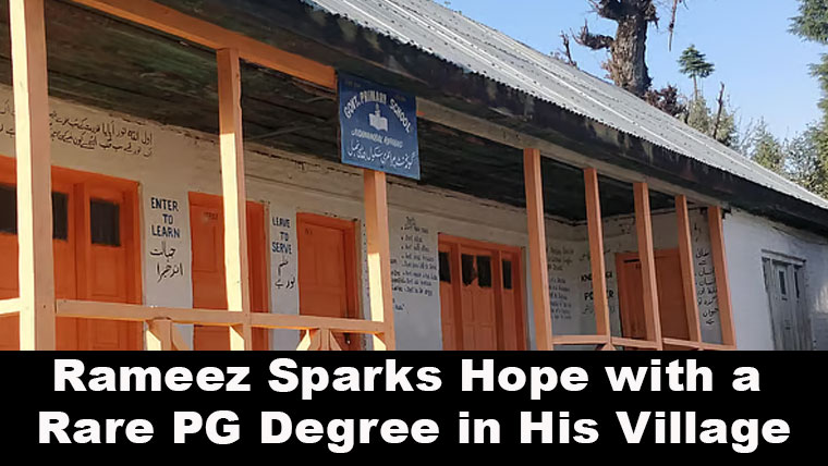 Rameez: A Rare Academic Spark in Kashmir’s Remote Village