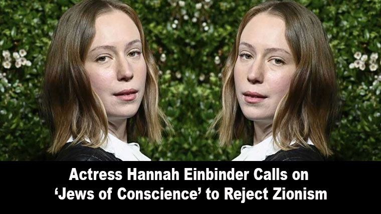 Actress Hannah Einbinder Calls on ‘Jews of Conscience’ to Reject Zionism