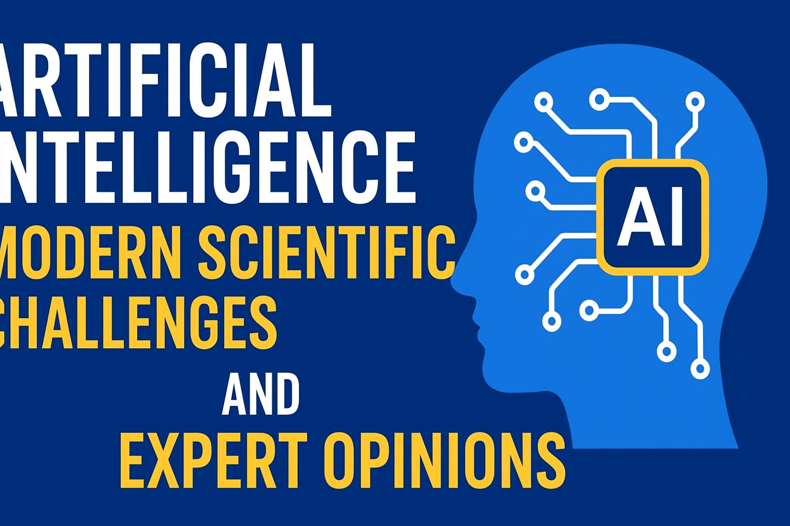 Artificial Intelligence, Modern Scientific Challenges, and Expert Opinions