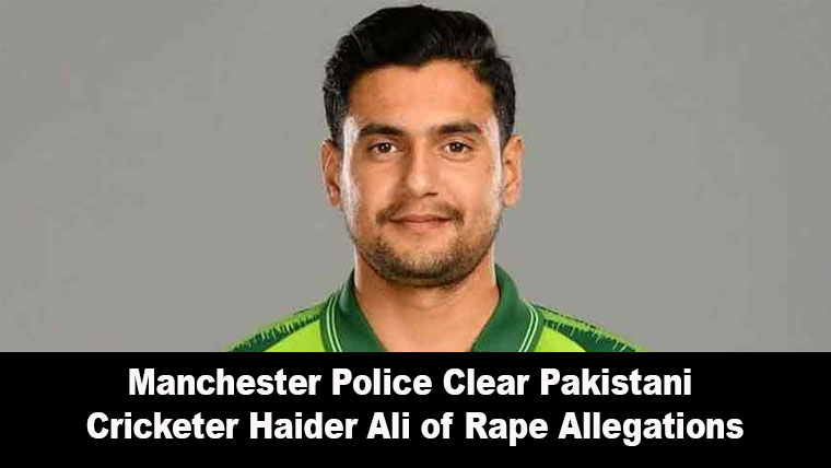 Manchester Police Clear Pakistani Cricketer Haider Ali of Rape Allegations