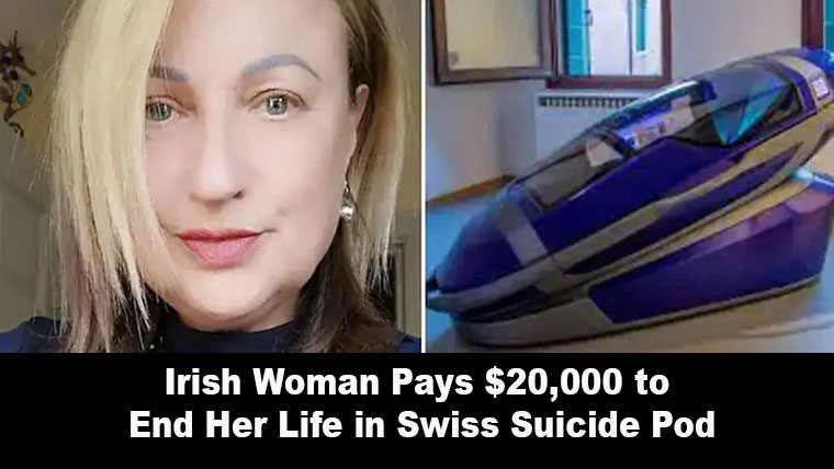 Irish Woman Pays $20,000 to End Her Life in Swiss Suicide Pod