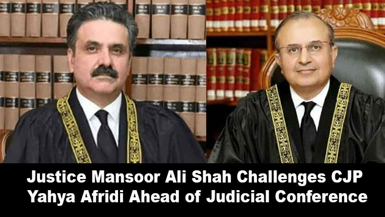 Justice Mansoor Ali Shah Challenges CJP Yahya Afridi Ahead of Judicial Conference