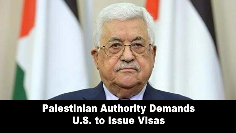 Palestinian Authority Demands U.S. to Issue Visas