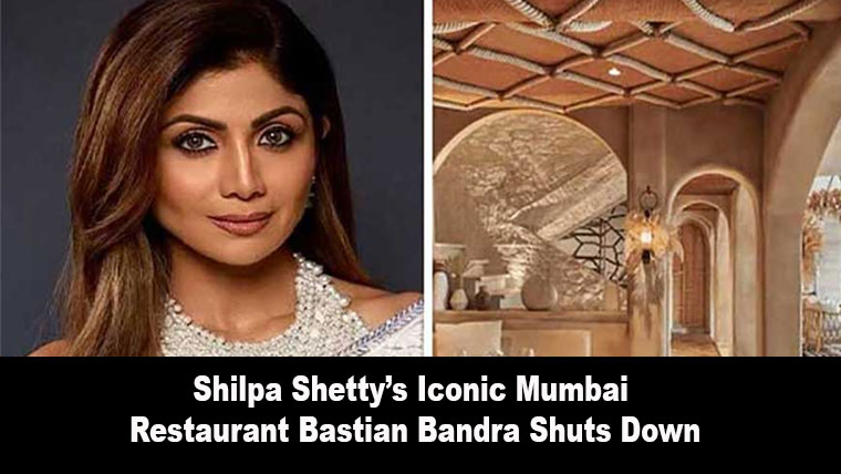 Shilpa Shetty’s Iconic Mumbai Restaurant Bastian Bandra Shuts Down