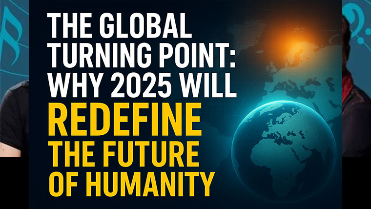 The Global Turning Point: Why 2025 Will Redefine the Future of Humanity