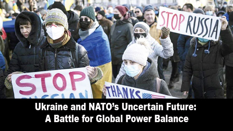Ukraine and NATO’s Uncertain Future: A Battle for Global Power Balance